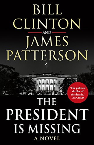 Stock image for The President is Missing: The political thriller of the decade for sale by WorldofBooks
