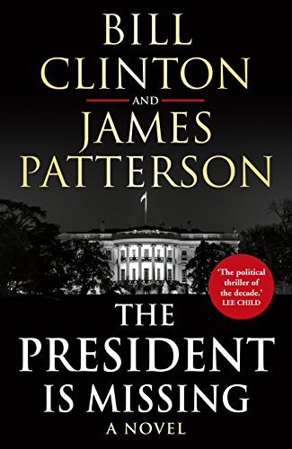 9781780898407: The President is Missing: The political thriller of the decade