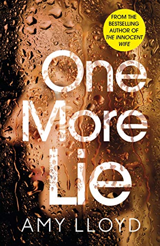 Stock image for One More Lie: This chilling psychological thriller will hook you from page one for sale by Reuseabook