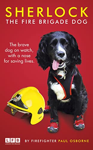 Stock image for Sherlock: The Fire Brigade Dog for sale by AwesomeBooks