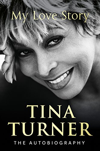 Beispielbild fr Tina Turner: My Love Story (Official Autobiography) zum Verkauf von WorldofBooks