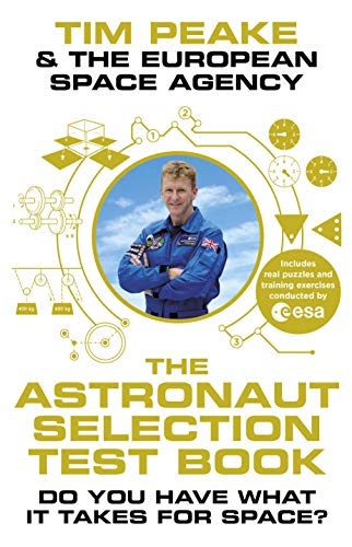 9781780899183: The Astronaut Selection Test Book: Do You Have What it Takes for Space?