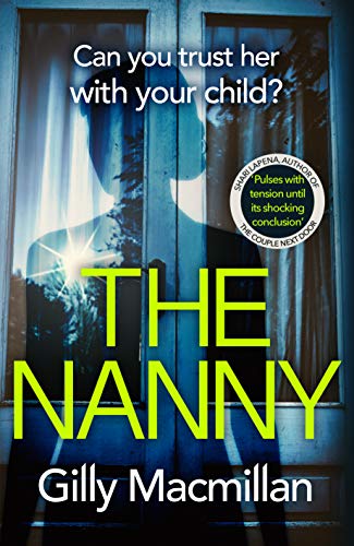 9781780899831: The Nanny: Can you trust her with your child? The Richard & Judy pick for spring 2020