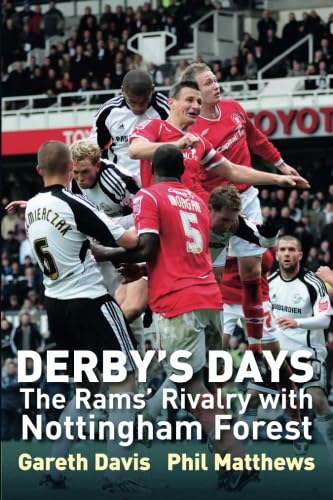 9781780910079: Derby Days: The Rams Rivalry with Nottingham Forest