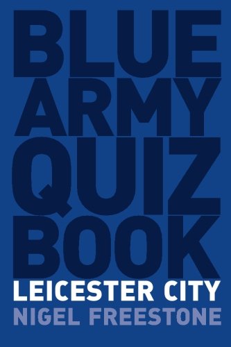 Beispielbild fr Blue Army Quiz Book Leicester City zum Verkauf von Revaluation Books