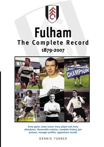 Fulham The Complete Record (9781780911328) by Turner, Dennis