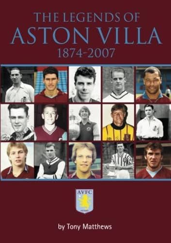 The Legends of Aston Villa 1874-2007 (9781780911373) by Matthews, Tony