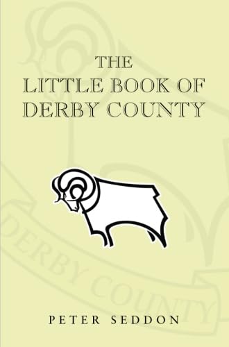 9781780911496: The Little Book of Derby County