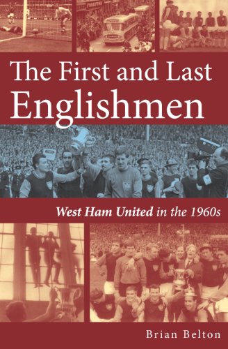 Beispielbild fr The First and Last Englishmen: West Ham United in the 1960s zum Verkauf von WorldofBooks