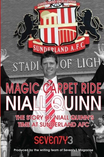Beispielbild fr Magic Carpet Ride - The story of Niall Quinn's time at Sunderland AFC zum Verkauf von WorldofBooks