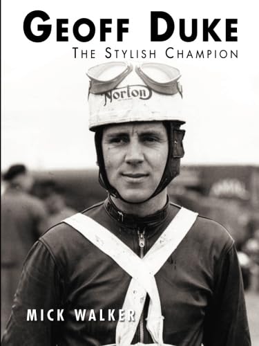 9781780912189: Geoff Duke: The Stylish Champion