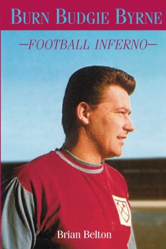 Beispielbild fr Burn Budgie Byrne - Football Inferno zum Verkauf von WorldofBooks