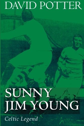 Sunny Jim Young - Celtic Legend (9781780913124) by Potter, David
