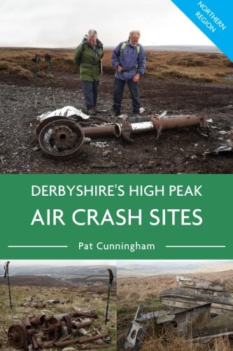 Beispielbild fr Derbyshire's High Peak Air Crash Sites - Northern Region zum Verkauf von AHA-BUCH GmbH