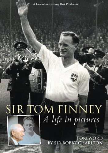 Imagen de archivo de Sir Tom Finney A life in Pictures a la venta por WorldofBooks