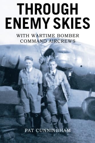 Beispielbild fr Through Enemy Skies - With Wartime Bomber Command Aircrews zum Verkauf von Buchpark