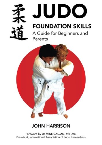 9781780914190: Judo Foundation Skills, a Guide for Beginners and Parents