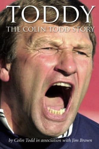 Stock image for Toddy The Colin Todd Story for sale by PBShop.store US