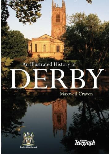 Imagen de archivo de An Illustrated History of Derby a la venta por Brit Books