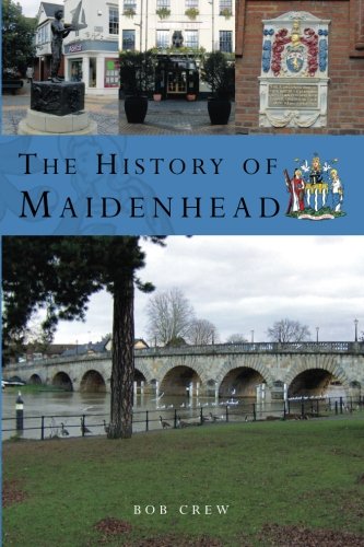 9781780914411: The History of Maidenhead