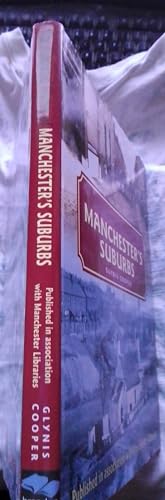 Imagen de archivo de The Illustrated History of Manchester?s Suburbs a la venta por WorldofBooks
