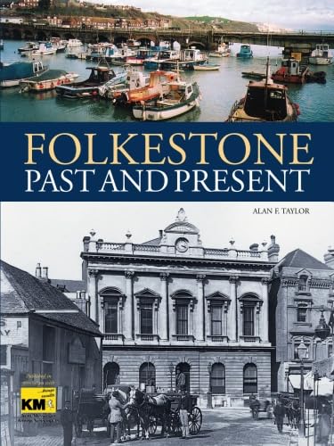 Stock image for Folkestone Past and Present for sale by Revaluation Books