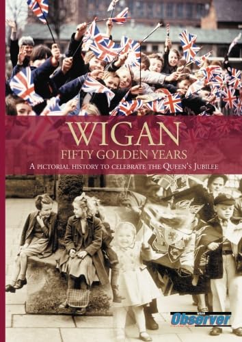 Beispielbild fr Wigan Fifty Golden Years zum Verkauf von AwesomeBooks