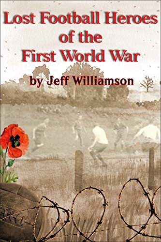 Stock image for Lost Football Heroes of the First World War for sale by Revaluation Books