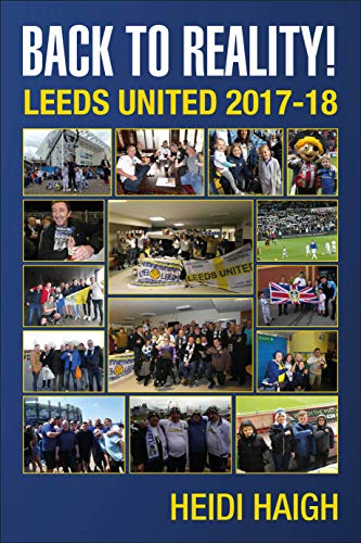 Imagen de archivo de Back to Reality: Leeds United 2017-18. a la venta por WorldofBooks