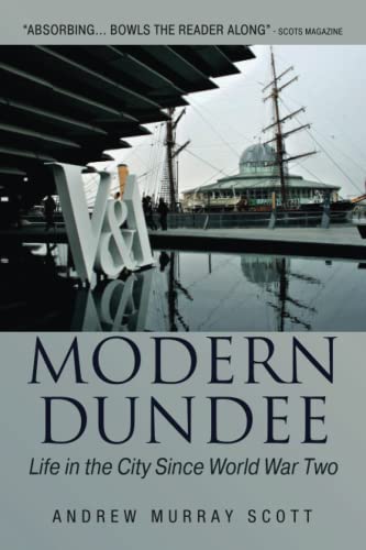 Imagen de archivo de Modern Dundee: Life in the City Since World War Two a la venta por WorldofBooks