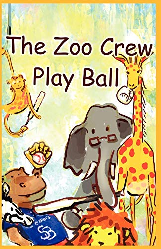 Stock image for The Zoo Crew Play Ball for sale by Reuseabook