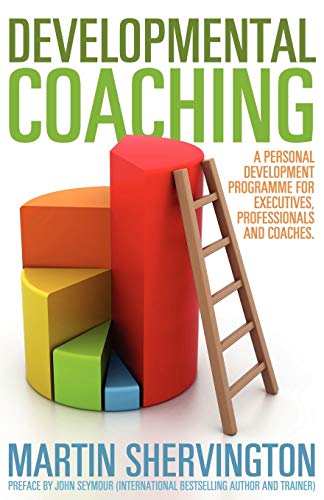 9781780921808: Developmental Coaching: A personal development programme for executives, professionals and coaches