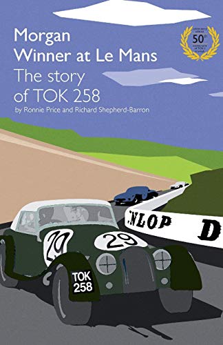 Imagen de archivo de Morgan Winner at Le Mans 1962 The Story of TOK258 Golden Anniversary Edition a la venta por PBShop.store US