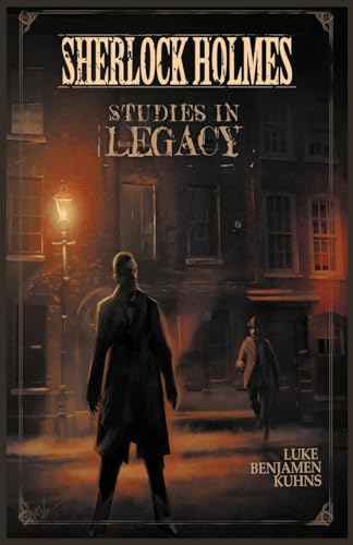 Stock image for Sherlock Holmes Studies in Legacy for sale by Wonder Book