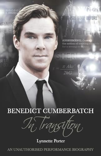 Imagen de archivo de Benedict Cumberbatch, an Actor in Transition : An Unauthorised Performance Biography a la venta por Better World Books