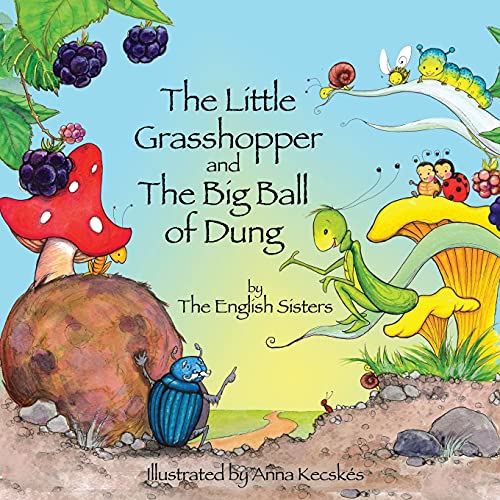 Beispielbild fr Story Time for Kids with NLP by The English Sisters: The Little Grasshopper and the Big Ball of Dung zum Verkauf von Monster Bookshop