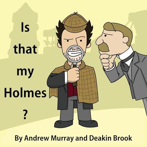 Stock image for Is That My Holmes? for sale by MusicMagpie