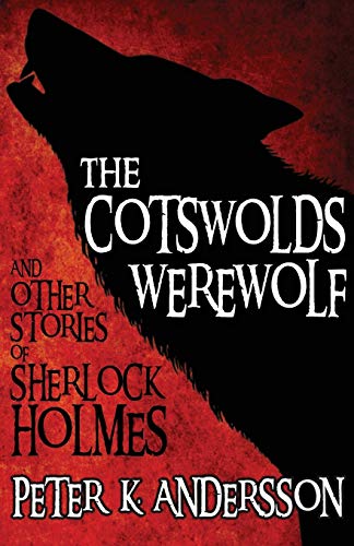 Stock image for The Cotswolds Werewolf and Other Stories of Sherlock Holmes for sale by Better World Books