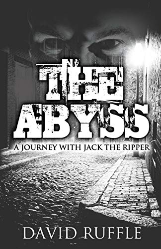 9781780925479: The Abyss: A Journey with Jack the Ripper