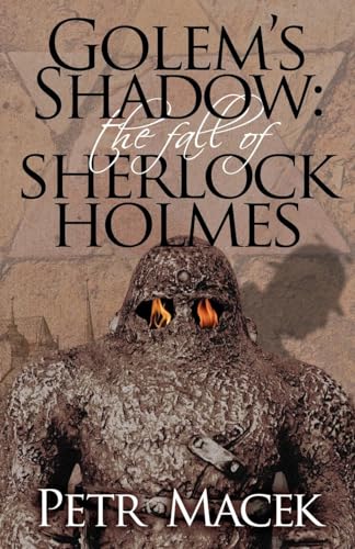 Beispielbild fr Golem�s Shadow: The Fall of Sherlock Holmes zum Verkauf von Wonder Book