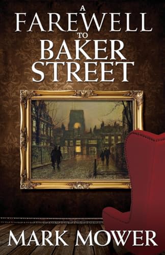 9781780928449: A Farewell to Baker Street
