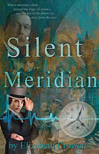 Stock image for Silent Meridian - Time Traveler Professor - Book 1 for sale by ThriftBooks-Atlanta