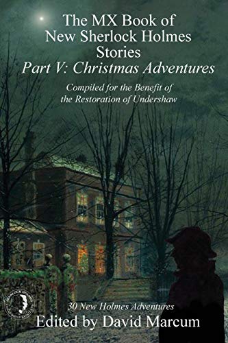 Imagen de archivo de The MX Book of New Sherlock Holmes Stories - Part V: Christmas Adventures a la venta por WorldofBooks