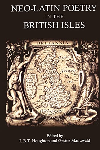 9781780930145: Neo-Latin Poetry in the British Isles