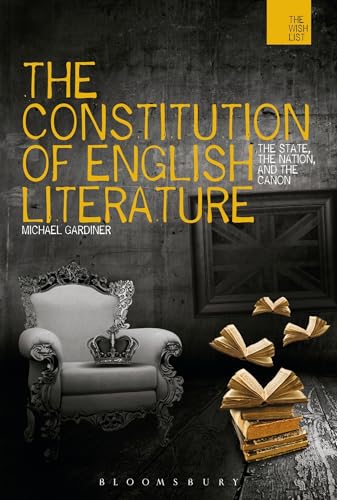 Stock image for The Constitution of English Literature: The State, the Nation, and the Canon for sale by THE SAINT BOOKSTORE