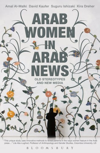 Imagen de archivo de Arab Women in Arab News: Old Stereotypes and New Media a la venta por Midtown Scholar Bookstore