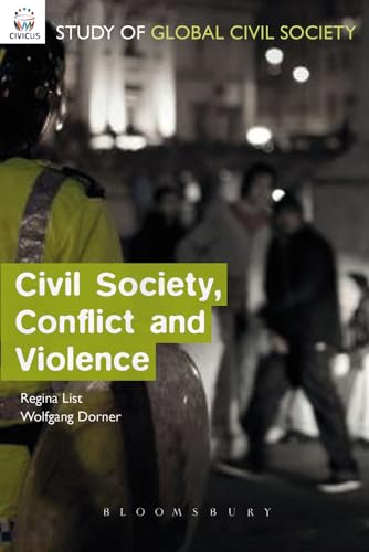 Stock image for Civil Society, Conflict and Violence (CIVICUS Global Study of Civil Society Series) for sale by Midtown Scholar Bookstore