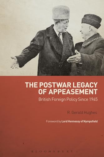 Beispielbild fr The Postwar Legacy of Appeasement: British Foreign Policy Since 1945 zum Verkauf von HALCYON BOOKS