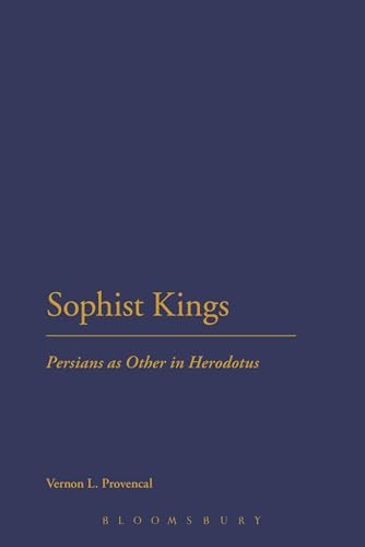 9781780936130: Sophist Kings: Persians as Other in Herodotus