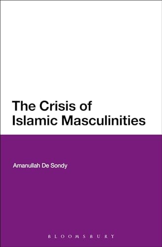 9781780936161: The Crisis of Islamic Masculinities